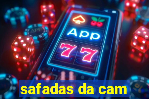 safadas da cam